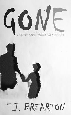 GONE a gripping crime thriller full of suspense