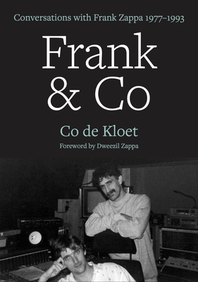 Frank & Co: Conversations with Frank Zappa 19771993