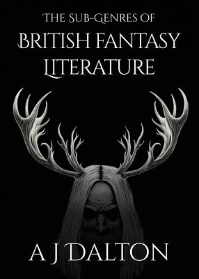 Image for The Sub-Genres of British Fantasy Literature The Sub-Genres of British Fantasy Literature