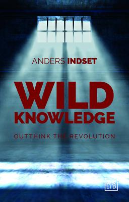 Wild Knowledge: Outthink the Revolution (Signed by the Author)