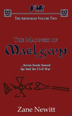 The Arthuriad Volume Two: The Madness of Maelgwn