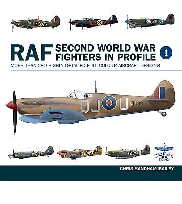 RAF Second World War Fighters In Profile More Than 280 Highly Detailed Full Colour Aircraft Designs