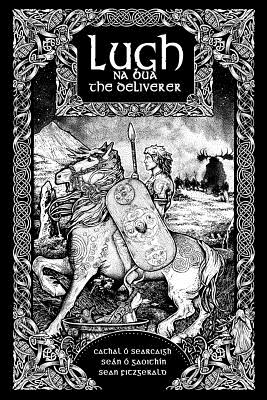 Image for Lugh na Bua - Lugh the Deliverer