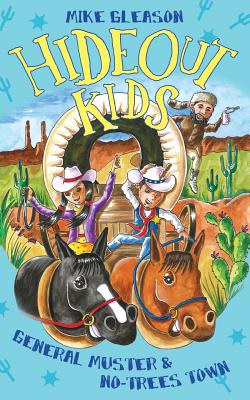 General Muster & No-Trees Town: Book 2 (Hideout Kids)