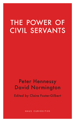 The Power of Civil Servants (Haus Curiosities)