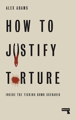 Image for How to Justify Torture
