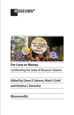 Image for For Love or Money: Confronting the State of Museum Salaries For Love or Money: Confronting the State of Museum Salaries