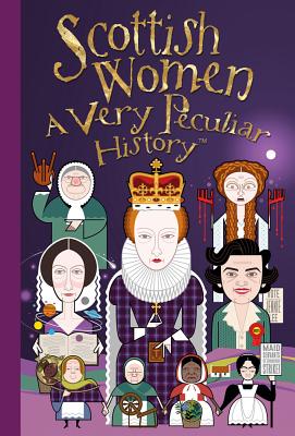 Scottish Women : A Very Peculiar History