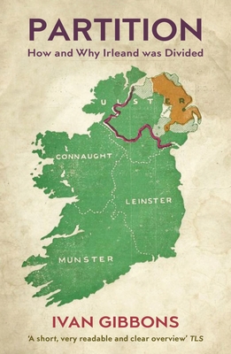Partition: How and Why Ireland was Divided