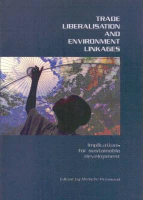 Trade Liberalisation and Environmental Linkages