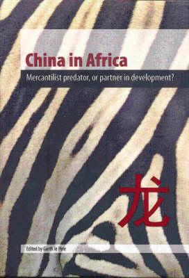 China In Africa;Mercantilist,predator,or,or partner in development