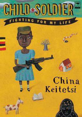 Child Soldier Fighting for My Life