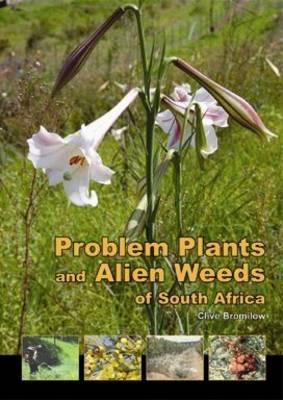 Problem Plants and Alien Weeds of South Africa