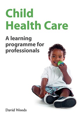 Child Health Care: A Learning Programme for Professionals