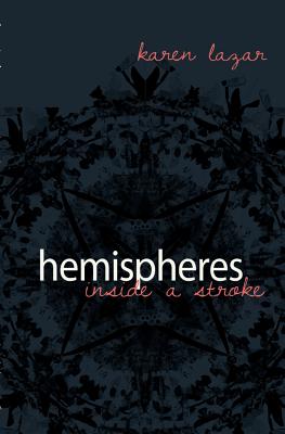 Image for Hemispheres. Inside a Stroke Hemispheres. Inside a Stroke