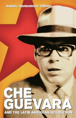 Image for Che Guevara and the Latin American Revolution Che Guevara and the Latin American Revolution