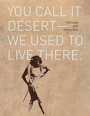 You Call It Desert - We Used to Live There