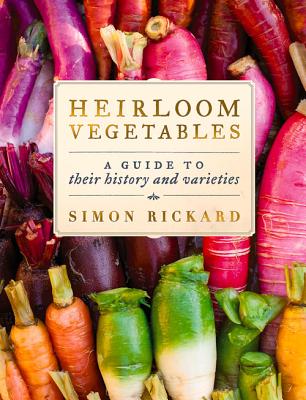 Image for Heirloom Vegetables: A Guide to Their History and Varieties