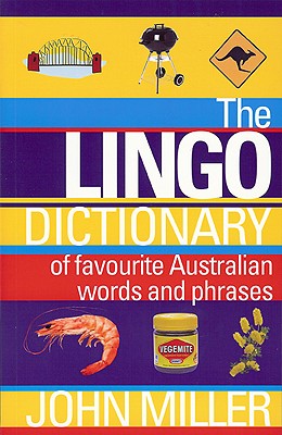The Lingo Dictionary: of favourite Australian words and phrases