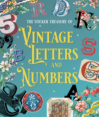 Sticker Treasury of Blooms and Butterflies: An Eclectic Book of Stickers for Journaling, Collaging, Scrapbooking and More