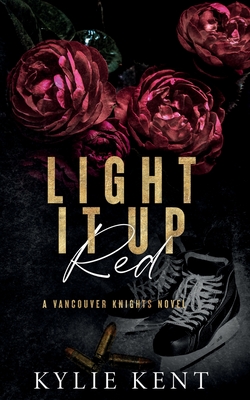 Light It Up Red: A Vancouver Knights Novel
