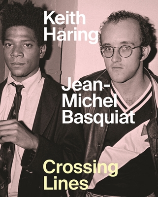 Keith Haring / Jean Michel Basquiat: Crossing Lines