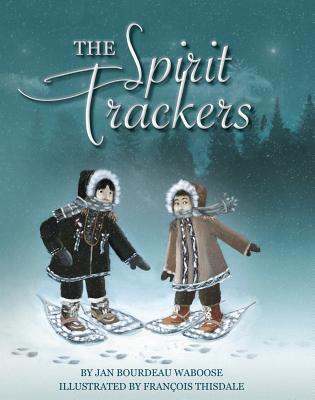Image for The Spirit Trackers The Spirit Trackers
