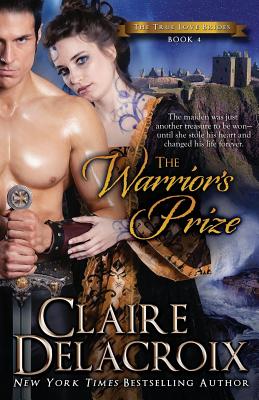 Image for The Warrior's Prize: The True Love Brides Book 4