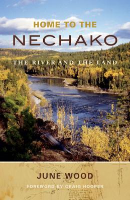 Home to the Nechako: The River and the Land
