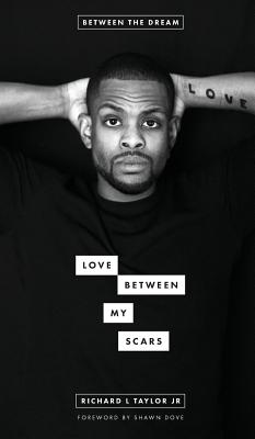 Love Between My Scars (Between The Dream)