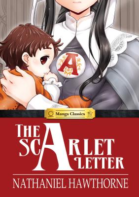 Manga Classics: The Scarlet Letter (Hard Cover) (3) (Manga Classics: Hard Cover)