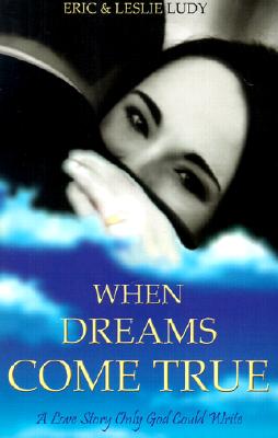 Image for When Dreams Come True: A Love Story Only God Could Write