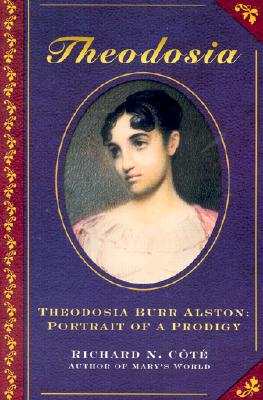 Theodosia Burr Alston: Portrait of a Prodigy