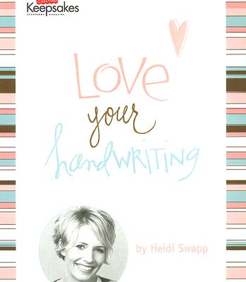 Love Your Handwriting (Creating Keepsakes)