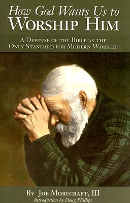 Image for How God Wants Us To Worship Him How God Wants Us To Worship Him