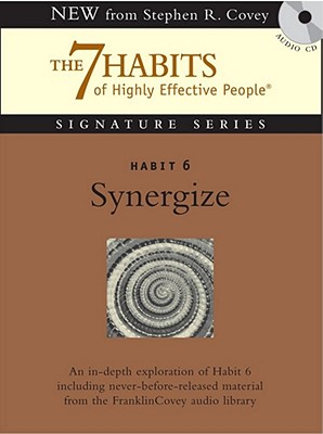 Image for Habit 6 Synergize (The 7 Habits Signature Series) Habit 6 Synergize (The 7 Habits Signature Series)