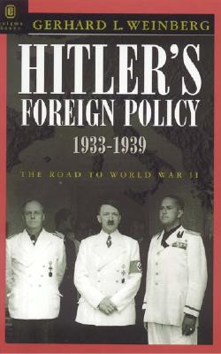 HITLER'S FOREIGN POLICY 1933-1939: THE ROAD TO WORLD WAR II