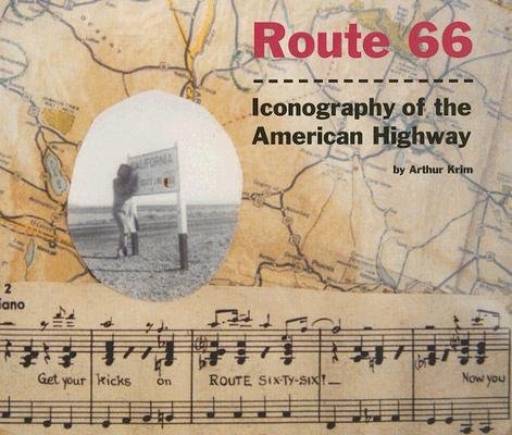 Image for Route 66: Iconography of the American Highway Route 66: Iconography of the American Highway