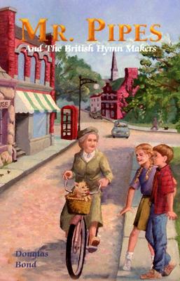 Image for Mr Pipes And The British Hymn Makers (7th - 10th Grade, 1st Edition)