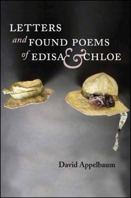 The Letters and Found Poems of Edisa and Chloe