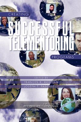Image for Creating Successful Telementoring Programs (Perspectives on Mentoring)