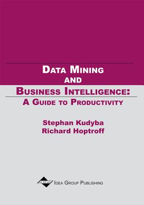Data Mining and Business Intelligence: A Guide to Productivity