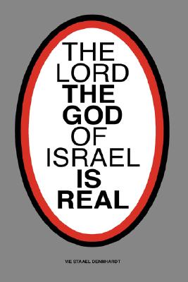 The Lord The God of Israel Is Real