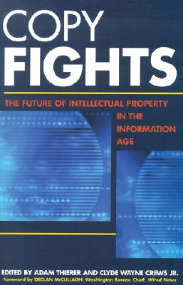 Copy Fights: The Future of Intellectural Property in the Information Age