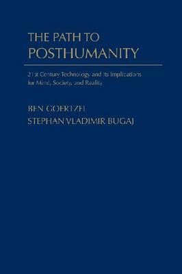 The Path to Posthumanity: Aspects Of Near-Future Science And Technology