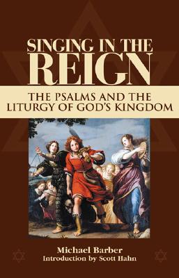 Singing In The Reign: The Psalms And The Liturgy O