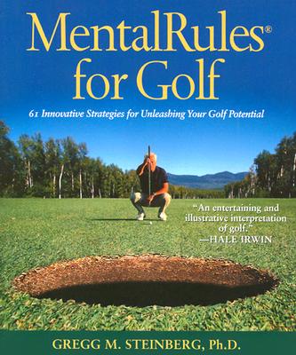 Image for MentalRules for Golf: 61 Innovative Strategies for Unleashing Your Golf Potential MentalRules for Golf: 61 Innovative Strategies for Unleashing Your Golf Potential