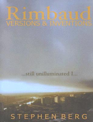 Rimbaud Versions and Inventions: still unilluminated I.