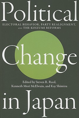 Reform or Revolution : Electoral and Legislative Politics in Japan