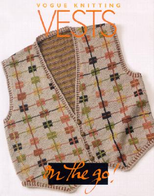 Image for Vogue Knitting on the Go: Vests